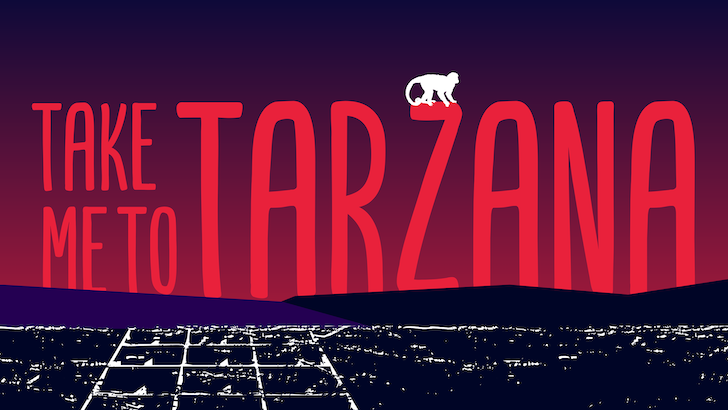 Take Me To Tarzana